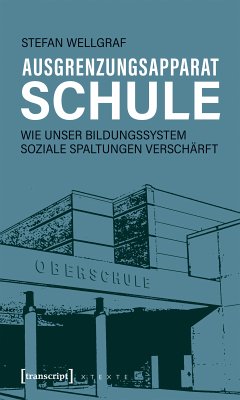 Ausgrenzungsapparat Schule (eBook, PDF) - Wellgraf, Stefan