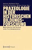 Praxeologie in der Historischen Bildungsforschung (eBook, PDF)