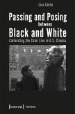Passing and Posing between Black and White (eBook, PDF)