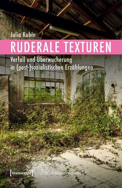 Ruderale Texturen (eBook, PDF) - Kubin, Julia