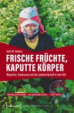 Frische Früchte, kaputte Körper (eBook, PDF)