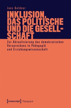 Inklusion, das Politische und die Gesellschaft (eBook, PDF) - Geldner-Belli, Jens