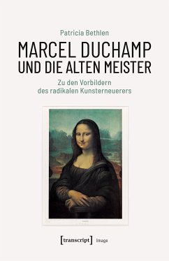 Marcel Duchamp und die Alten Meister (eBook, PDF) - Bethlen, Patricia