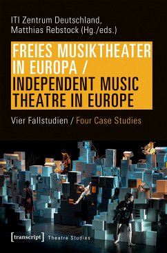 Freies Musiktheater in Europa / Independent Music Theatre in Europe (eBook, PDF)