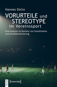 Vorurteile und Stereotype im Vereinssport (eBook, PDF) - Delto, Hannes