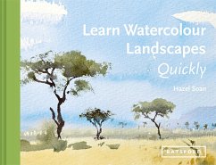 Learn Watercolour Landscapes Quickly (eBook, ePUB) - Soan, Hazel