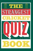 The Strangest Cricket Quiz Book (eBook, ePUB)