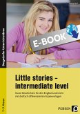 Little stories - intermediate level (eBook, PDF)