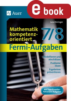 Fermi-Aufgaben - Mathematik kompetenzorientiert 78 (eBook, PDF) - Düringer, Lara