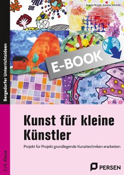 Kunst für kleine Künstler - 3./4. Klasse (eBook, PDF) - Mrusek, Angela; Schmidt, Antonia