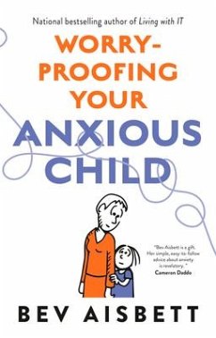 Worry-Proofing Your Anxious Child - Aisbett, Bev