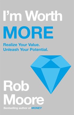 I'm Worth More - Moore, Rob
