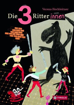 Die 3 Ritterinnen - Hochleitner, Verena