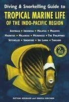 Diving & Snorkelling Guide to Tropical Marine Life in the Indo-Pacific Region (3rd edition) - Kirschner, Manuela; Bergbauer, Matthias