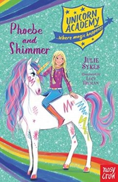 Unicorn Academy: Phoebe and Shimmer - Sykes, Julie
