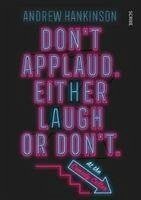 Don't applaud. Either laugh or don't. (At the Comedy Cellar.) - Hankinson, Andrew