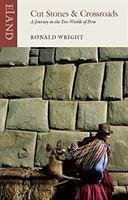 Cut Stones and Crossroads - Wright, Ronald; Manguel, Alberto
