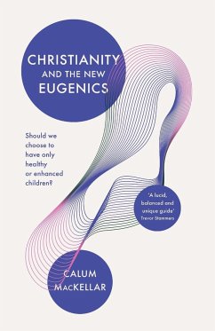 Christianity and the New Eugenics - MacKellar, Dr Calum