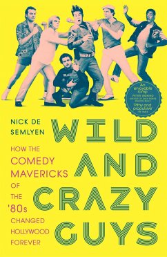 Wild and Crazy Guys - Semlyen, Nick de