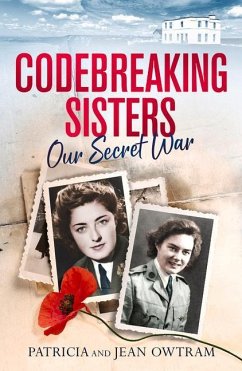 Codebreaking Sisters - Owtram, Patricia; Owtram, Jean Codebreaking Sisters - Owtram, Patricia; Owtram, Jean