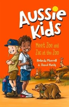 Aussie Kids: Meet Zoe and Zac at the Zoo - Murrell, Belinda