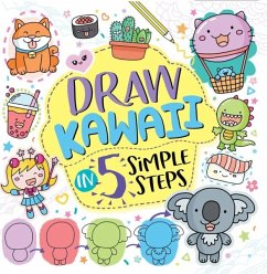 Draw Kawaii in Five Simple Steps - Bradley, Jess