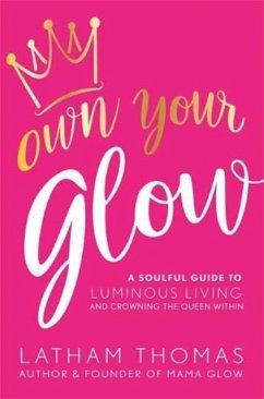 Own Your Glow - Thomas, Latham