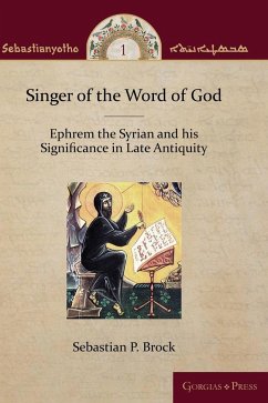 Singer of the Word of God - Brock, Sebastian P.