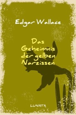 Das Geheimnis der gelben Narzissen - Wallace, Edgar