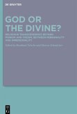 God or the Divine? God or the Divine?
