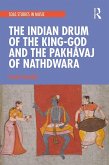 The Indian Drum of the King-God and the Pakhavaj of Nathdwara (eBook, ePUB)