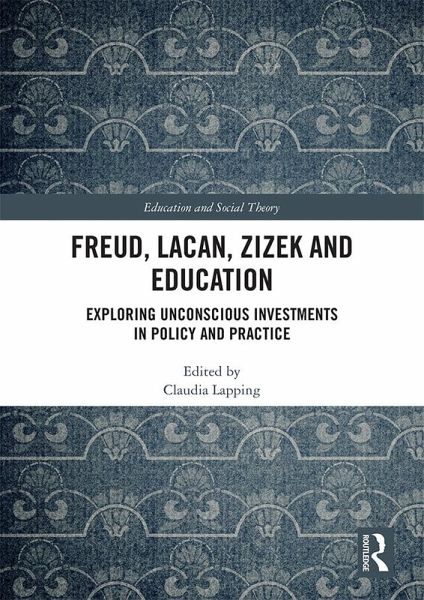 Freud, Lacan, Zizek and Education (eBook, PDF) Freud, Lacan, Zizek and Education (eBook, PDF)