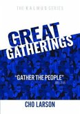 Great Gatherings: "Gather the People" (Joel 2 (eBook, ePUB)