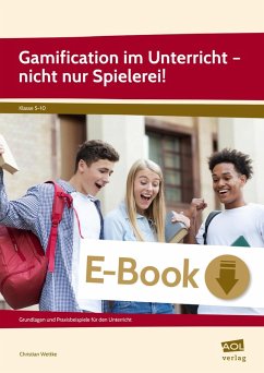 Gamification im Unterricht - nicht nur Spielerei! (eBook, PDF) - Wettke, Christian