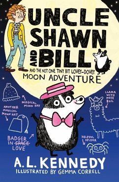 Uncle Shawn and Bill and the Not One Tiny Bit Lovey-Dovey Moon Adventure - Kennedy, A. L.
