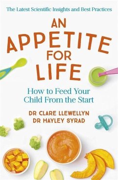 An Appetite for Life - Llewellyn, Dr Clare; Syrad, Dr Hayley