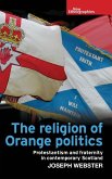 The religion of Orange politics