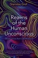 Realms of the Human Unconscious - Grof, Stanislav