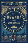 The Uganda Sails Wednesday