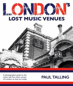 LONDON'S LOST MUSIC VENUES - Talling, Paul