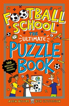 Football School: The Ultimate Puzzle Book - Bellos, Alex; Lyttleton, Ben