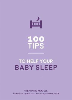 100 Tips to Help Your Baby Sleep - Modell, Stephanie