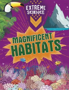 Extreme Science: Magnificent Habitats - Colson, Rob; Richards, Jon