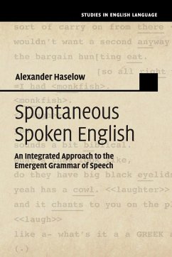 Spontaneous Spoken English - Haselow, Alexander