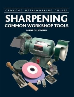 Sharpening Common Workshop Tools - Bowman, Marcus