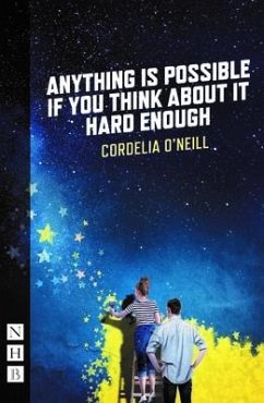 Anything is Possible if You Think About It Hard Enough - O'Neill, Cordelia