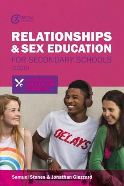 Relationships and Sex Education for Secondary Schools (2020) - Glazzard, Jonathan; Stones, Samuel