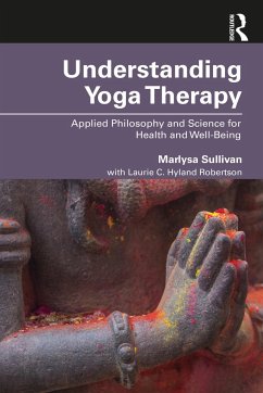 Understanding Yoga Therapy - Sullivan, Marlysa B.;Hyland Robertson, Laurie C.