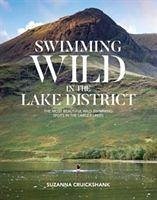 Swimming Wild in the Lake District - Cruickshank, Suzanna