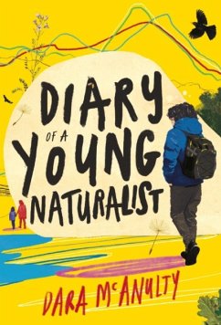 Diary of a Young Naturalist: WINNER OF THE 2020 WAINWRIGHT PRIZE FOR NATURE WRITING - McAnulty, Dara